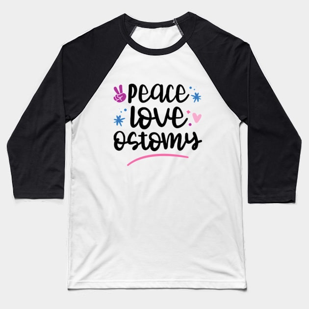 Peace Love Ostomy - Doctor/Nurse Gift Baseball T-Shirt by RiseInspired